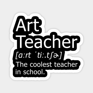 Funny Art Teacher Meaning T-Shirt Awesome Definition Classic Magnet