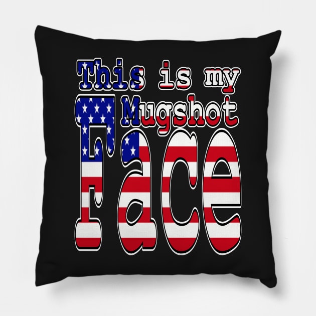 This Is My Mugshot Face Trump Pillow by Redmanrooster