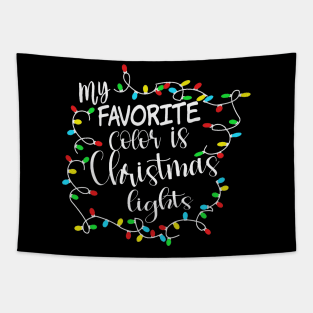 My Favorite Color Is Christmas Lights Tapestry