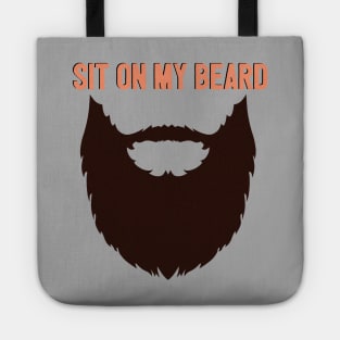 Sit On My Beard Tote