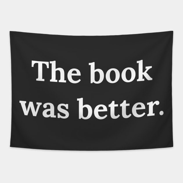 The Book Was Better Tapestry by Raw Designs LDN