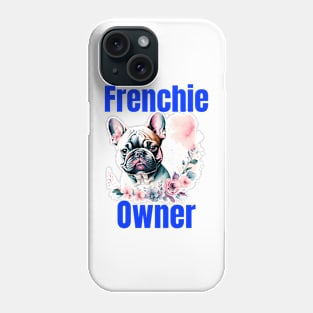 Frenchie Owner Phone Case