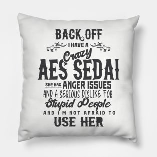 Crazy Aes Sedai (Dark) Pillow