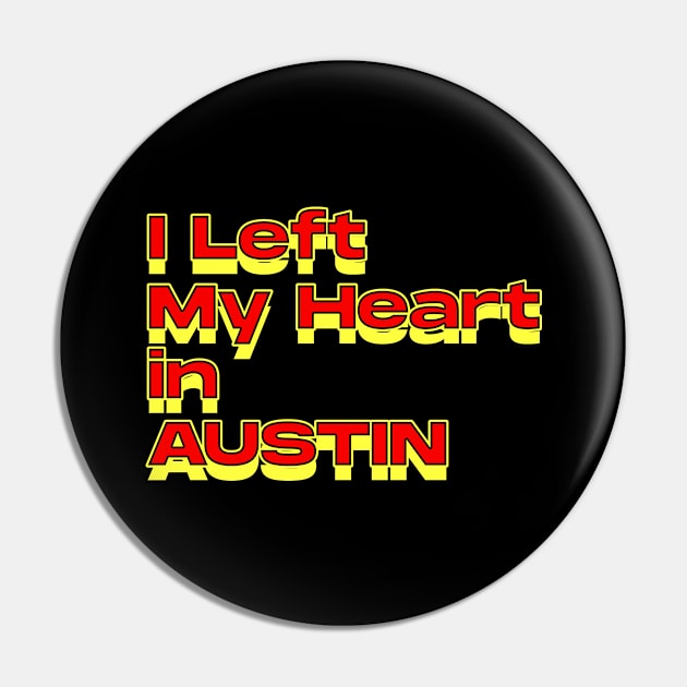 I Left My Heart in Austin Pin by Innboy