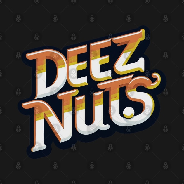 Deez Nuts by WorldByFlower