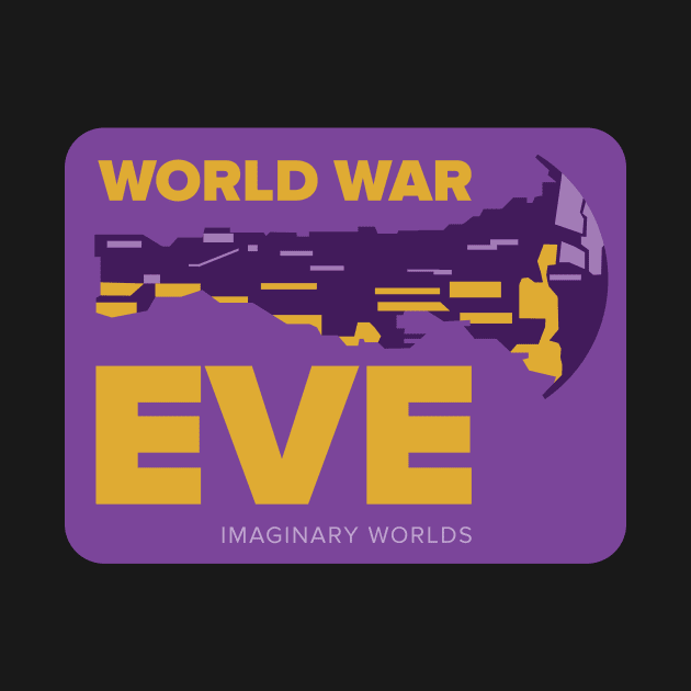 Imaginary Worlds - World War Eve by jacksos