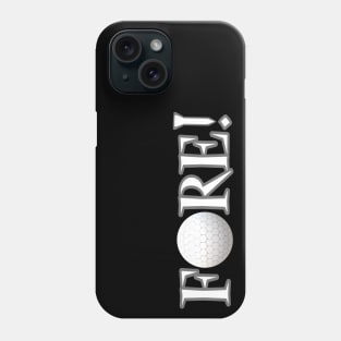 Fore! Golf Lovers Ball and Tee for Golfers and Fans (White and Gray Letters) Phone Case