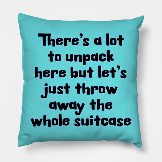 Emotional Baggage Pillow by yaywow