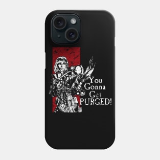 You Gonna Get Purged Art Aged Phone Case