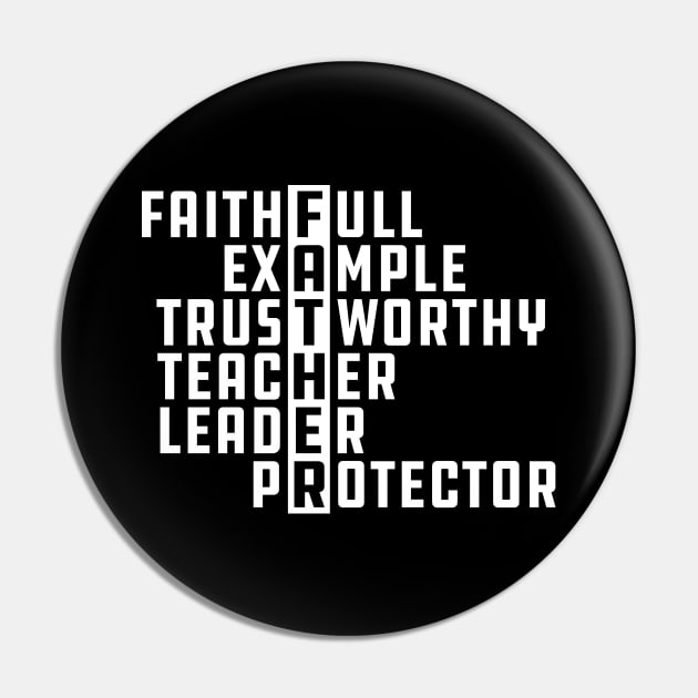 Father - Faithful Example Trustworthy Teacher Leader Protector Pin by KC Happy Shop