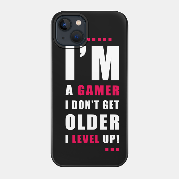 Level up! - Gamer - Phone Case