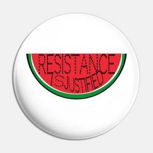 Resistance Is Justified - Watermelon - Front Pin