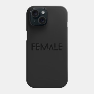 FEMALE font 3 Phone Case