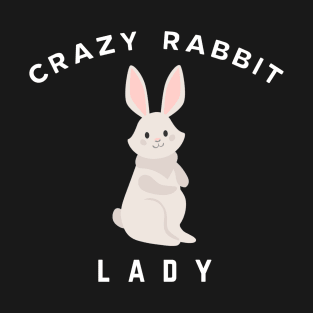 Crazy Rabbit Lady T-Shirt