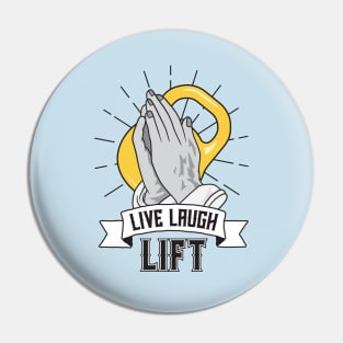 Live Laugh Lift Pin