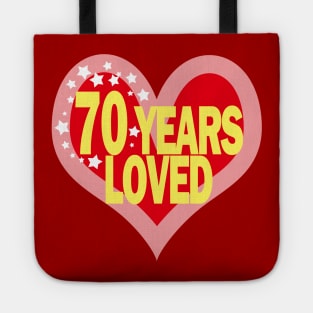 70 years old - 70 Years Loved Tote