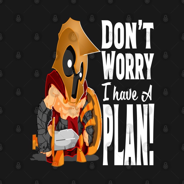 Don't Worry I Have A Plan RPG Gamer by threadshark