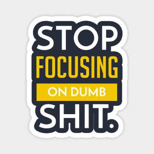 Stop Focusing on Dumb Shit | Garyvee Magnet