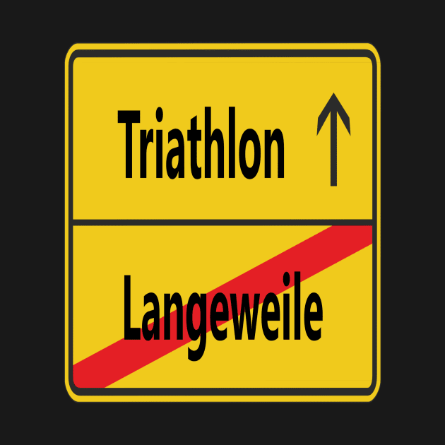 Langeweile? Triathlon! by NT85