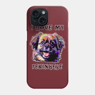 I Love My Pekingese Phone Case