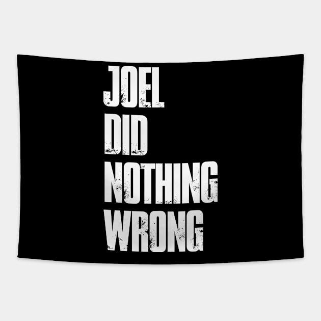 Joel Did Nothing Wrong Tapestry by LazHimself