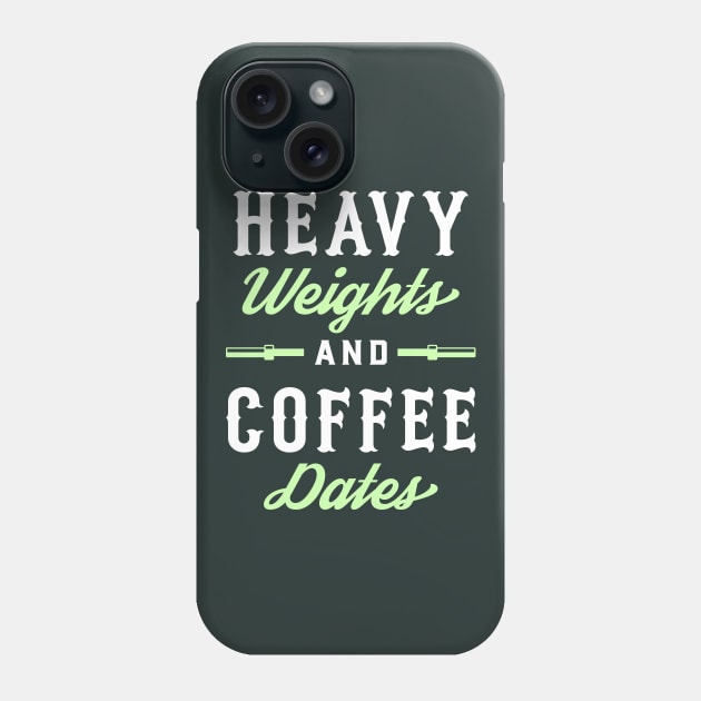 Heavy Weights And Coffee Dates Phone Case by brogressproject