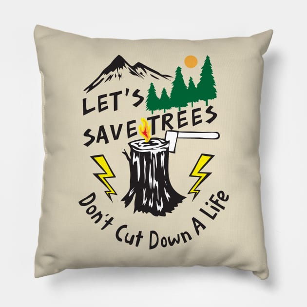 Let's Save Trees Pillow by AVEandLIA