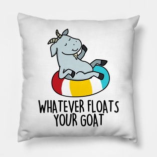 Whatever Floats Your Goat Cute Goat Pun Pillow