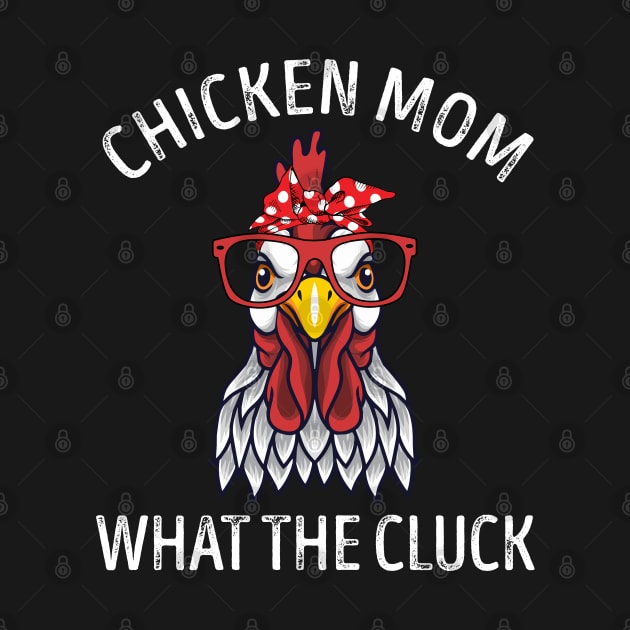 Chicken Mom What The Cluck by LotusTee