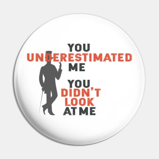 Arsène Lupin You underestimated me You didn't look at me Pin