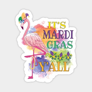 It's Mardi Gras Y'all Flamingo Magnet