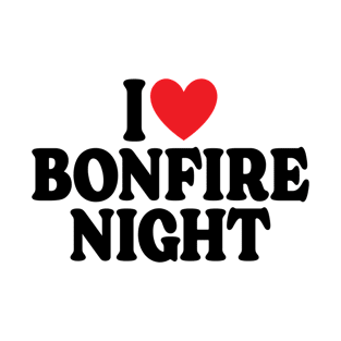 I love Bonfire Night T-Shirt