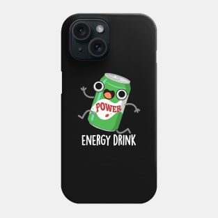 Energy Drink Cute Energetic Drink Pun Phone Case