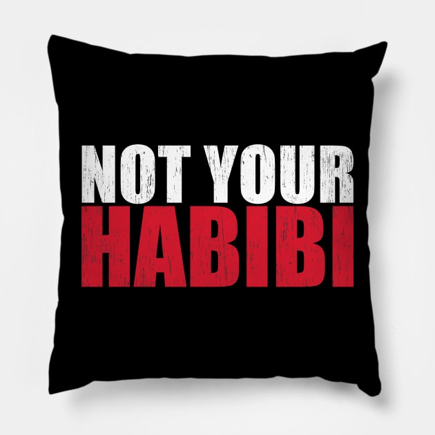 Not Your Habibi Pillow by Motivation sayings 