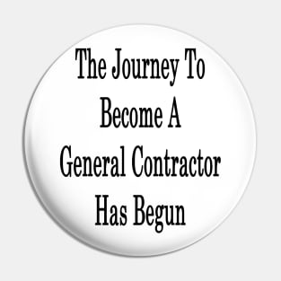 The Journey To Become A General Contractor Has Begun Pin