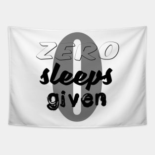 No Sleep - Zero Sleeps Given DeadZone Tapestry