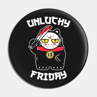 Unlucky Friday II Pin