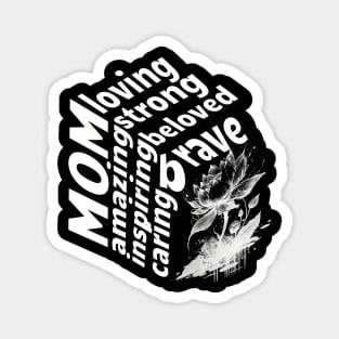 Beloved Mom - Inspiring, Strong, and Caring - Unique Art Design Magnet