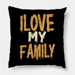 I love my family Pillow