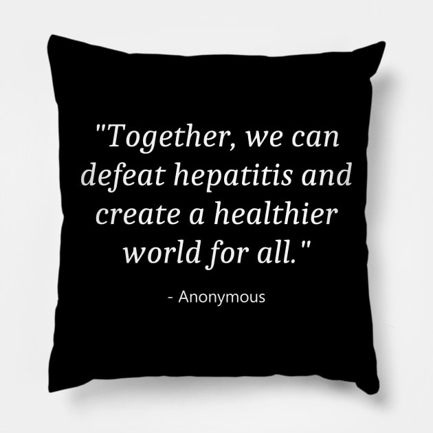 Hepatitis Day Pillow by Fandie