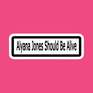Aiyana Jones Should Be Alive Sticker - Double T-Shirt