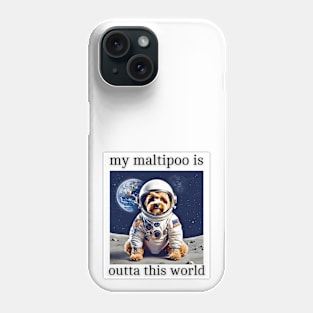 Outta This World Maltipoo Phone Case