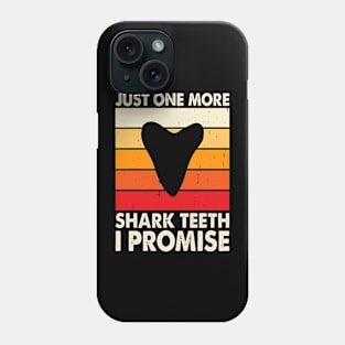 Just One More Shark Teeth I Promise T shirt For Women Phone Case