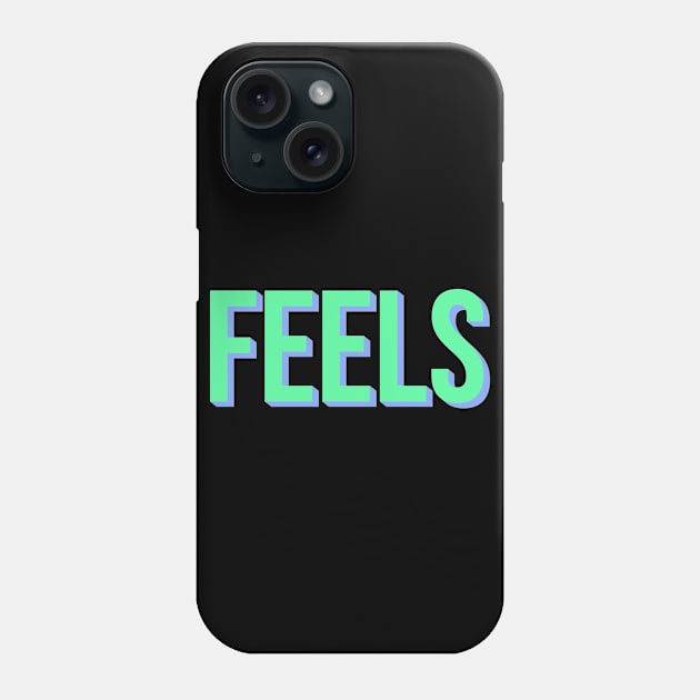 FEELS Phone Case by artsylab