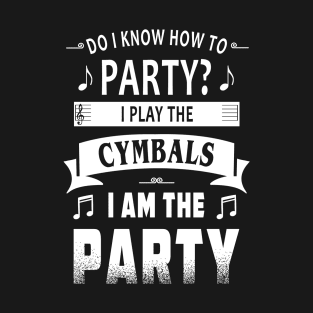 Cymbals Player Party T-Shirt