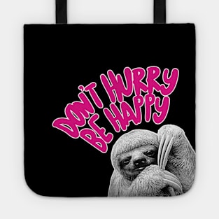 Don't Hurry Be Happy - Cute Sloth Typography Design Tote