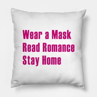 Read Romance, Wear A Mask, Stay Home - Pink Pillow