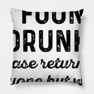 If Found Drunk Pillow