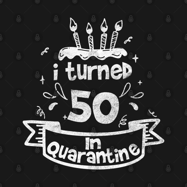 i turned 50 In quarantine by tee4ever