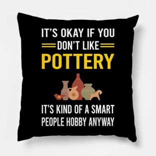 Smart People Hobby Pottery Potter Pillow